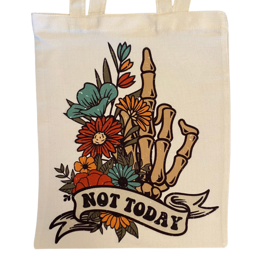 Not Today Bag