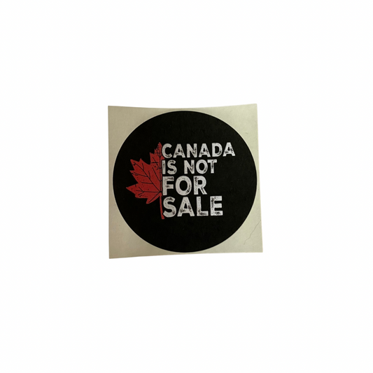 Canada Is Not For Sale Sticker
