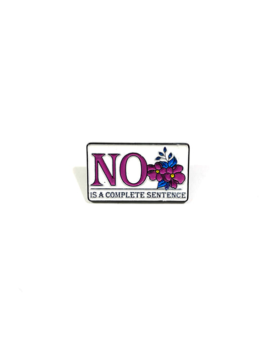 No Is A Complete Sentence pin