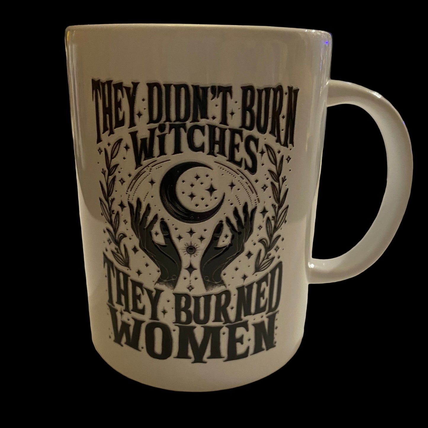 They Burned Women 15oz Mug