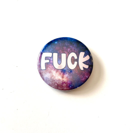 FUCK Round Pin galaxy