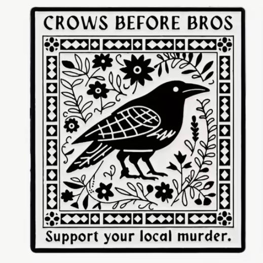 Crows Before Bros pin