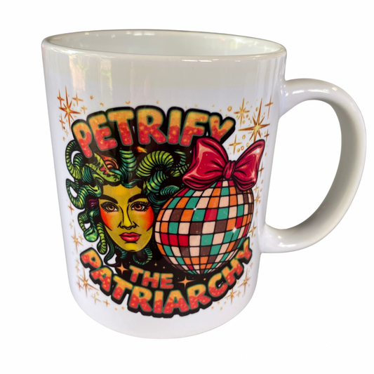 Petrify The Patriarchy 12oz Mug