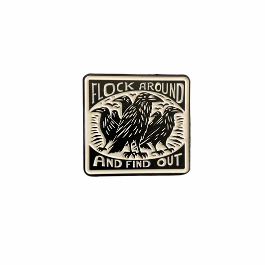 Flock Around Find Out pin