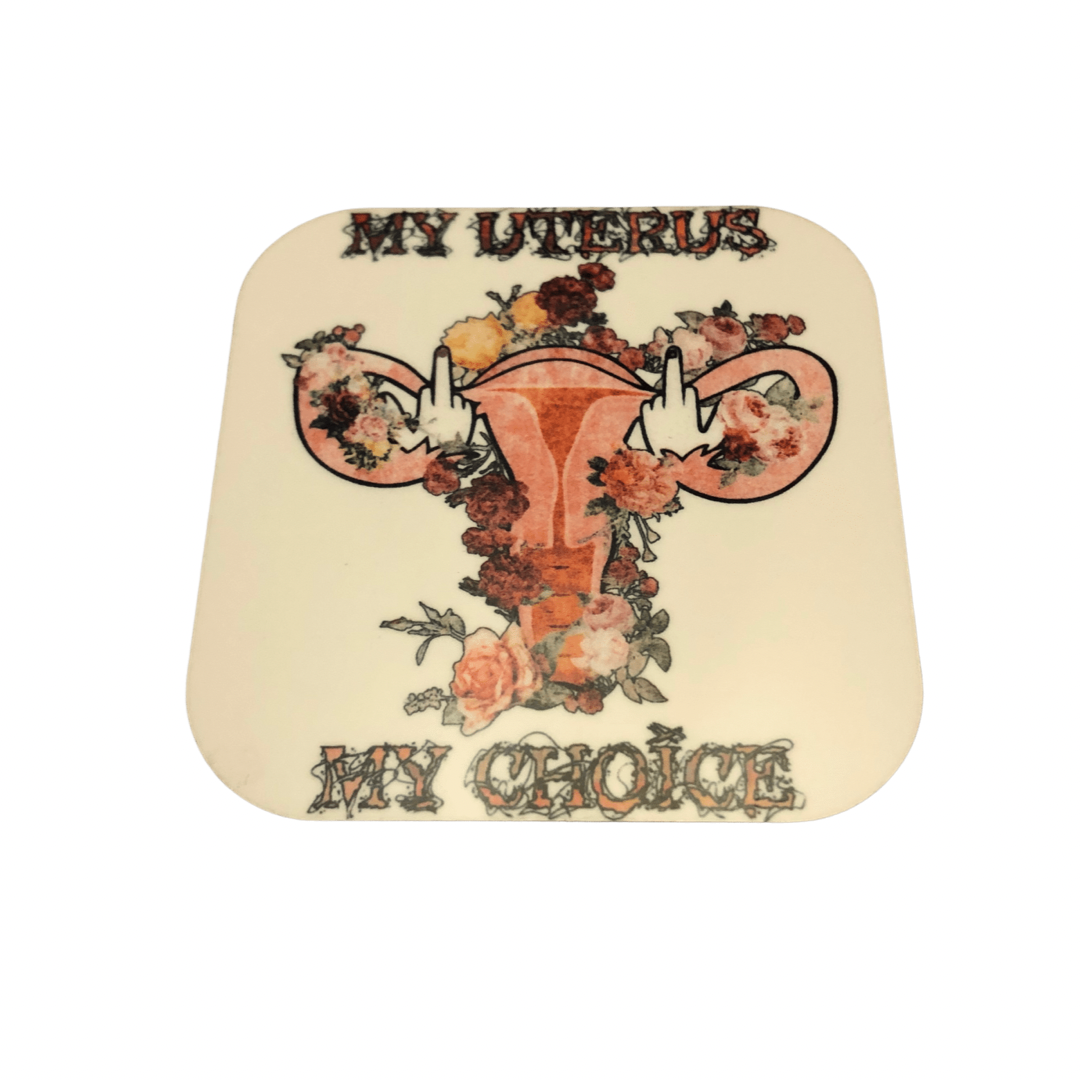 My Uterus My Choice Magnet