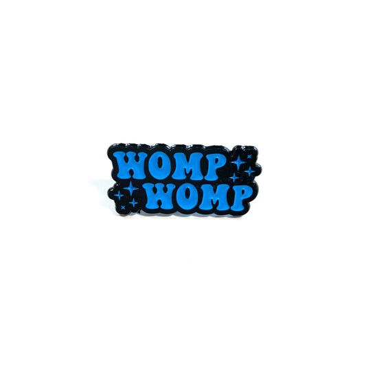 Womp Womp pin