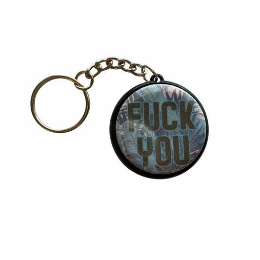 Fuck You Round Keychain