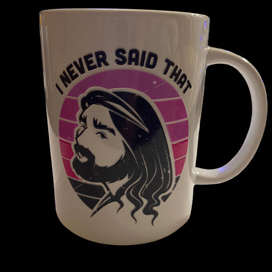 I Never Said That Pink 15oz Mug