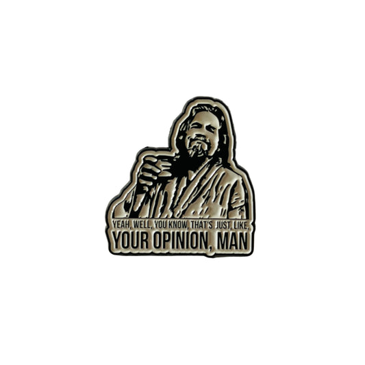 Your Opinion Man Pin