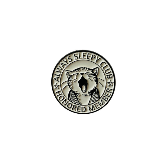 Always Sleepy Club Pin