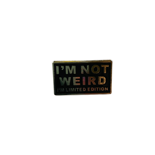 Im Not Weird Pin
