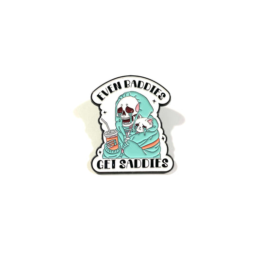 Baddies Get Saddies pin