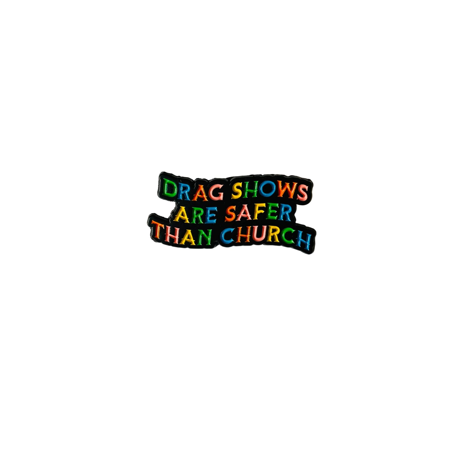 Drag Shows Are Safer pin