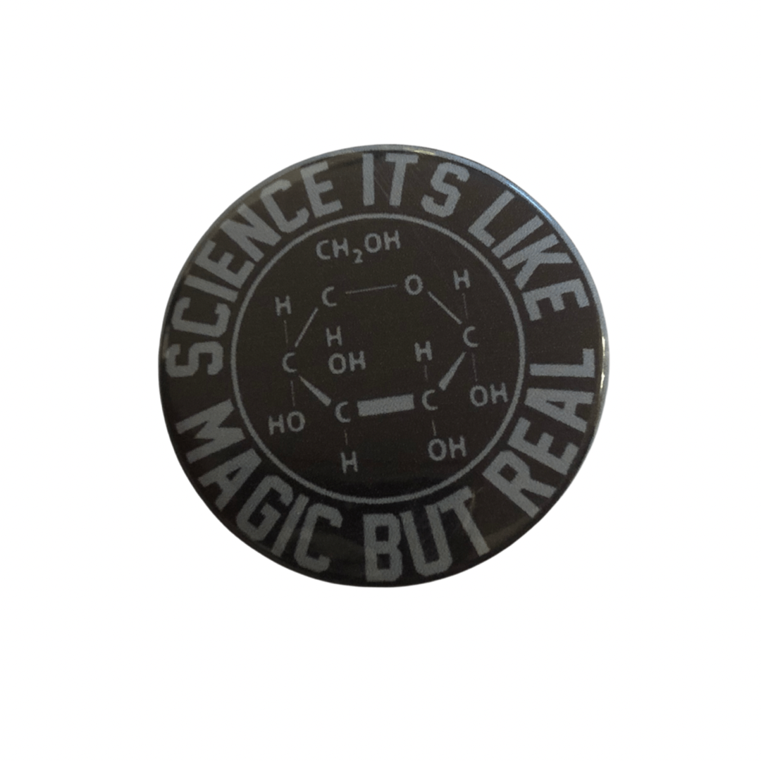 Science like Magic round pin- black background