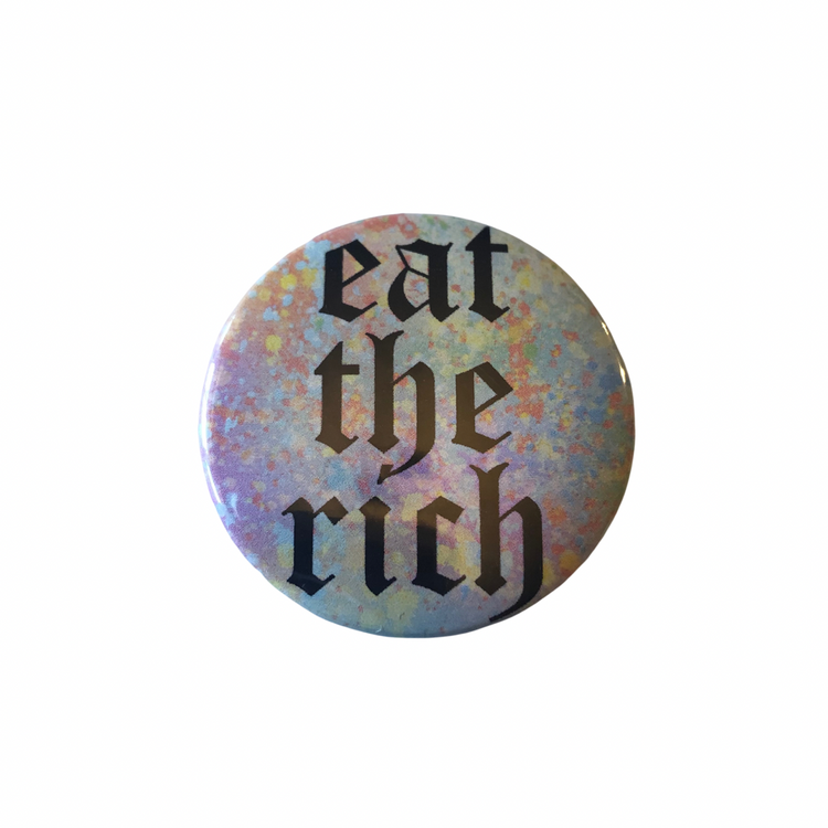 Eat the Rich round pin