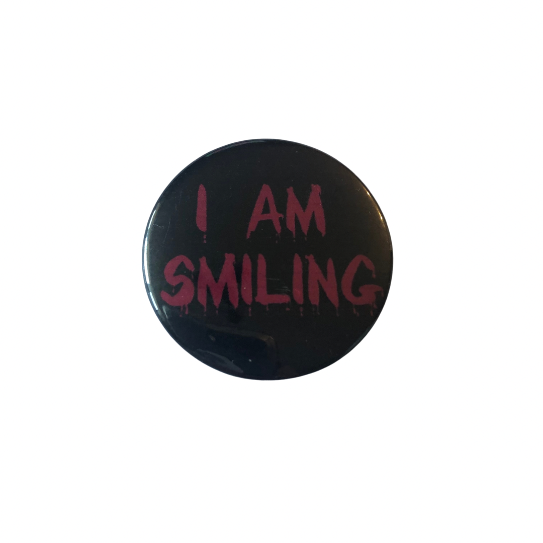 I am Smiling round pin