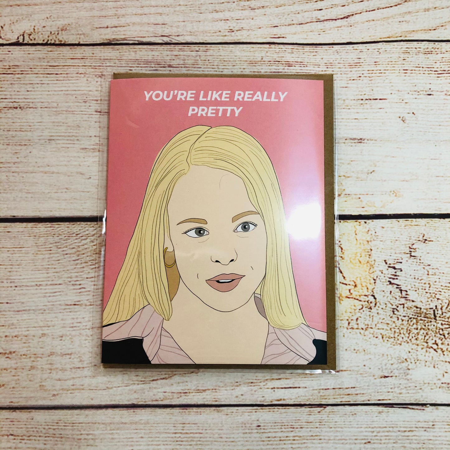 You’re like really Pretty Card